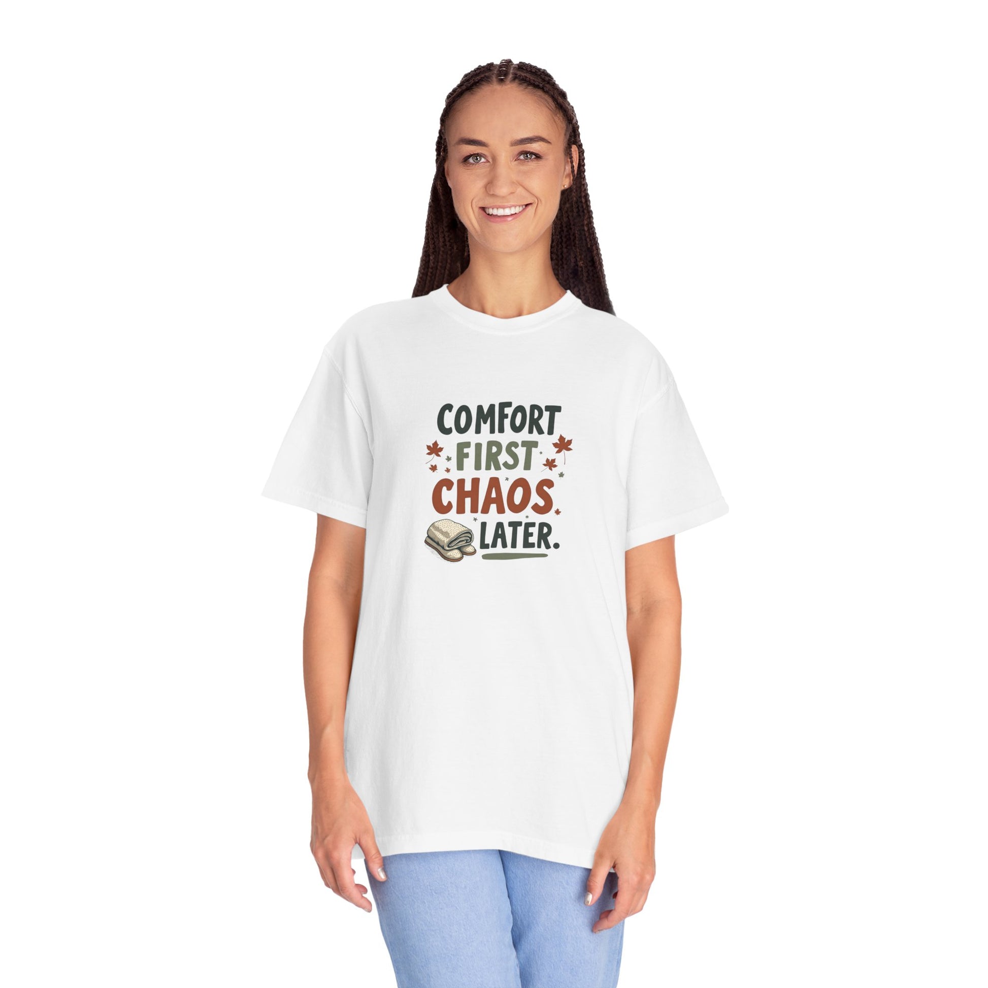 Comfort First, Chaos Later – Comfort Colors 1717 Relaxed Fit Tee
