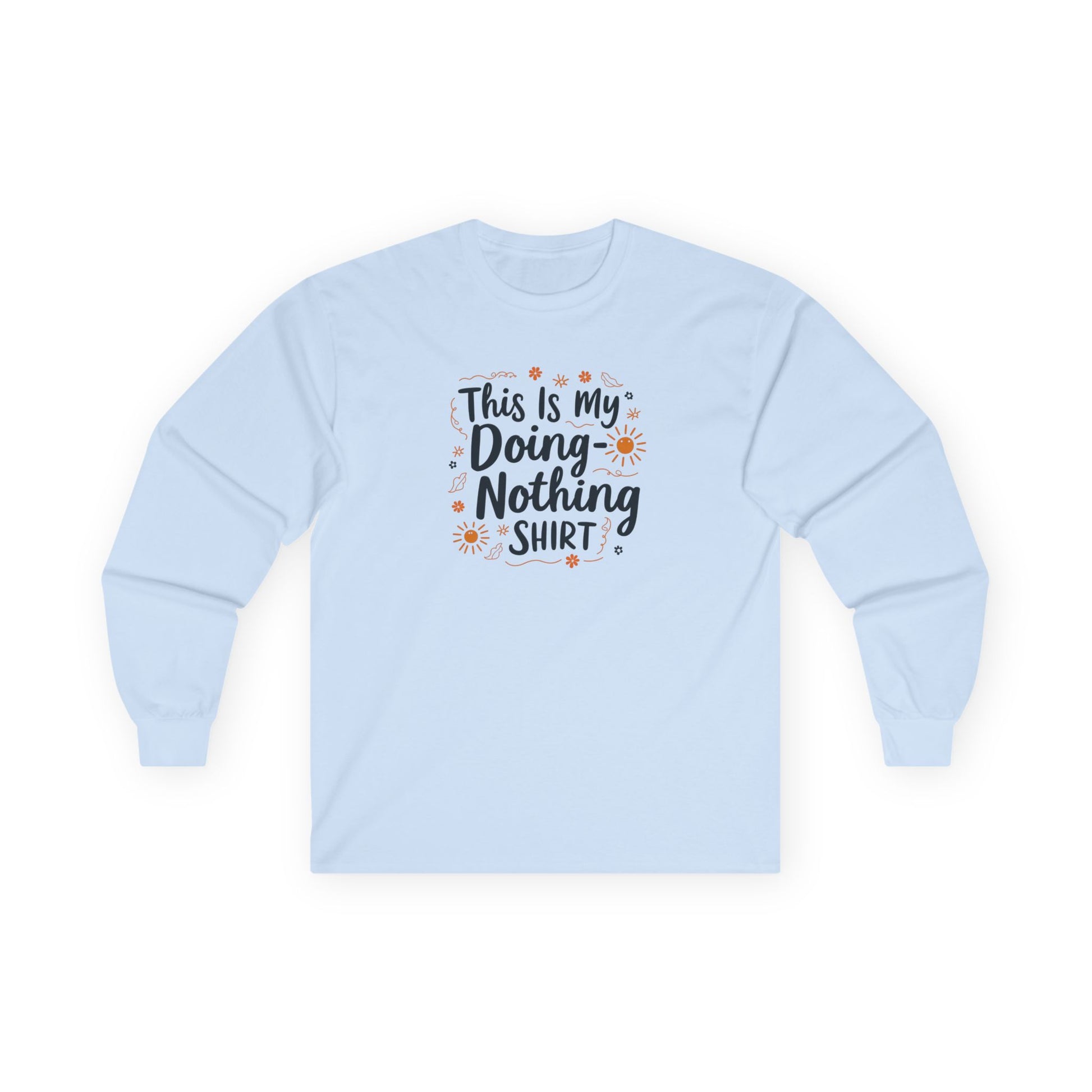 This Is My Doing Nothing Shirt – Gildan 2400 Long Sleeve Tee