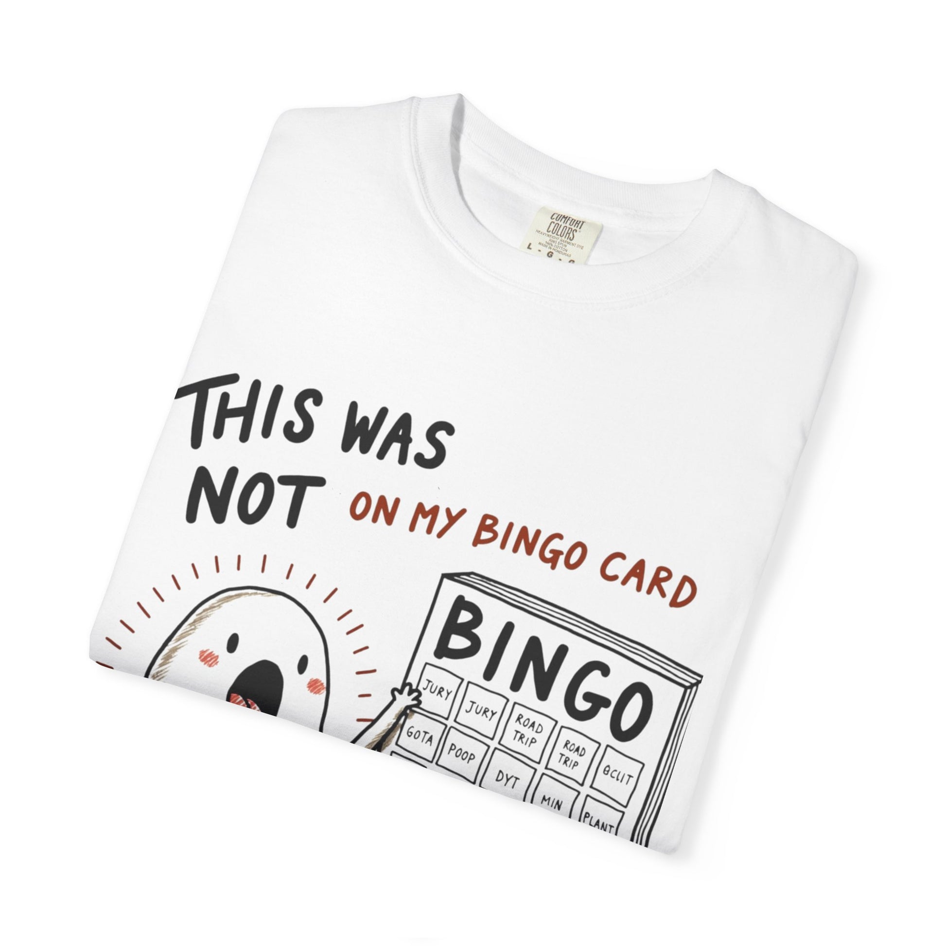 "This was not on my bingo card" Graphic Tee - Unisex T-shirt