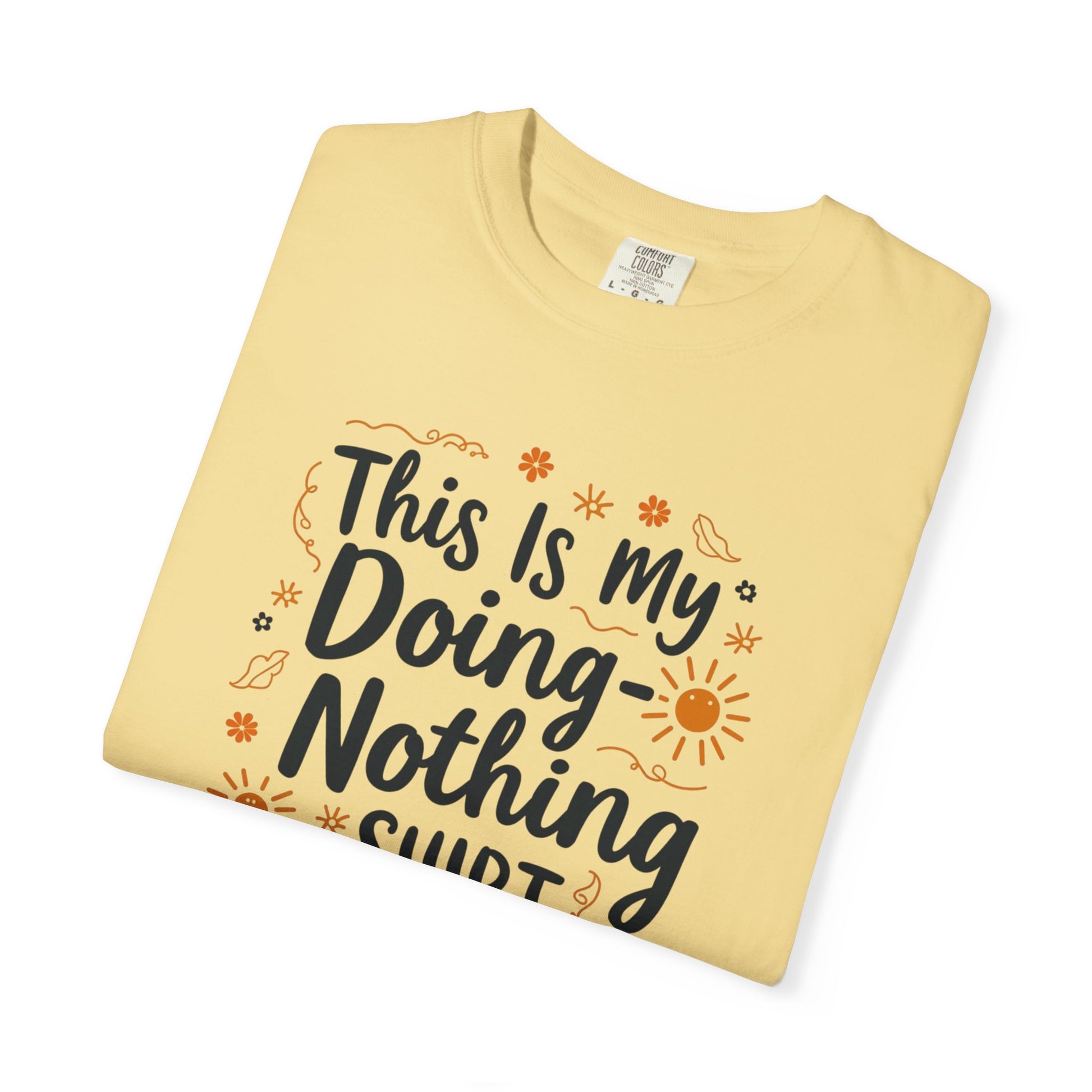 This is My Doing Nothing Shirt Unisex Casual Tee