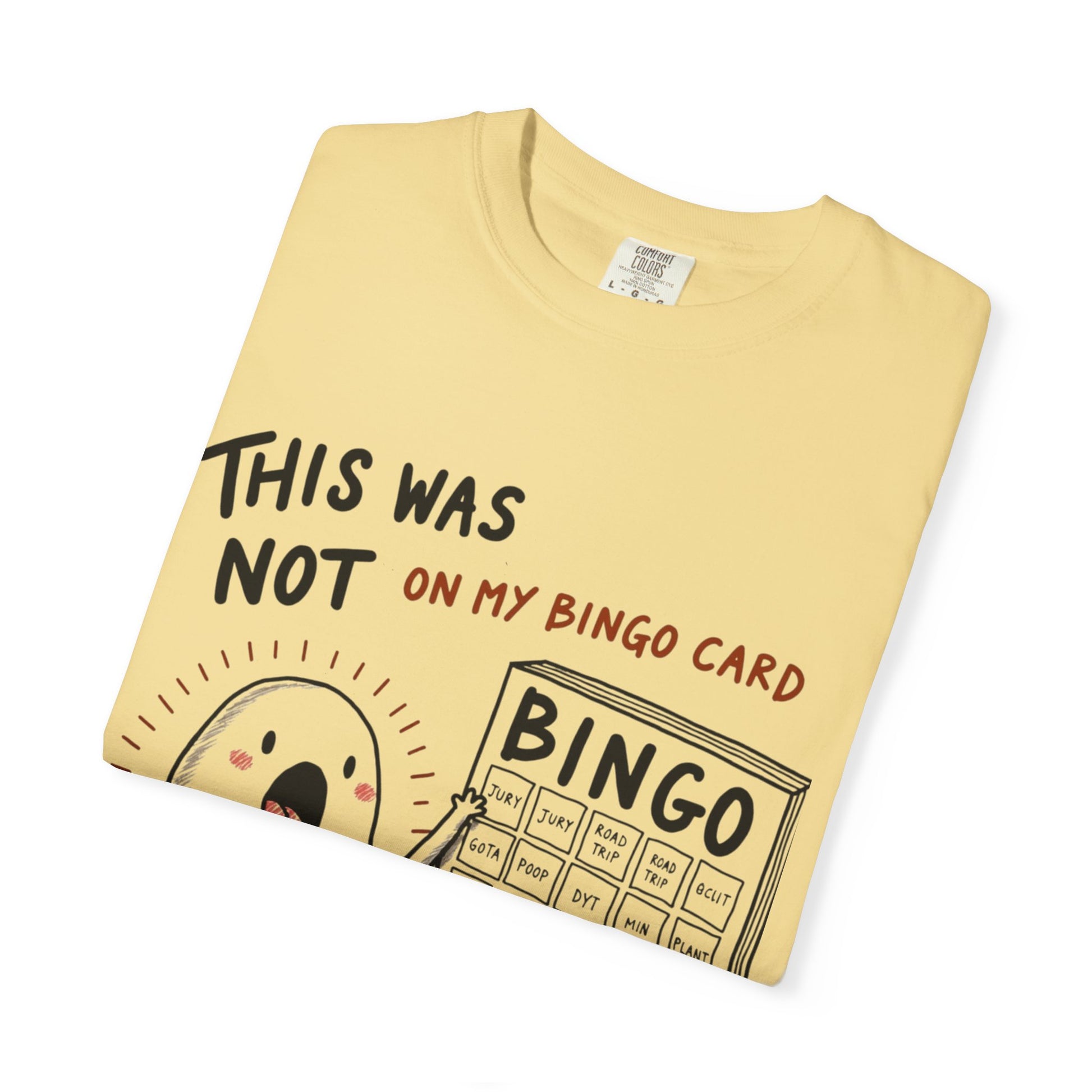 "This was not on my bingo card" Graphic Tee - Unisex T-shirt