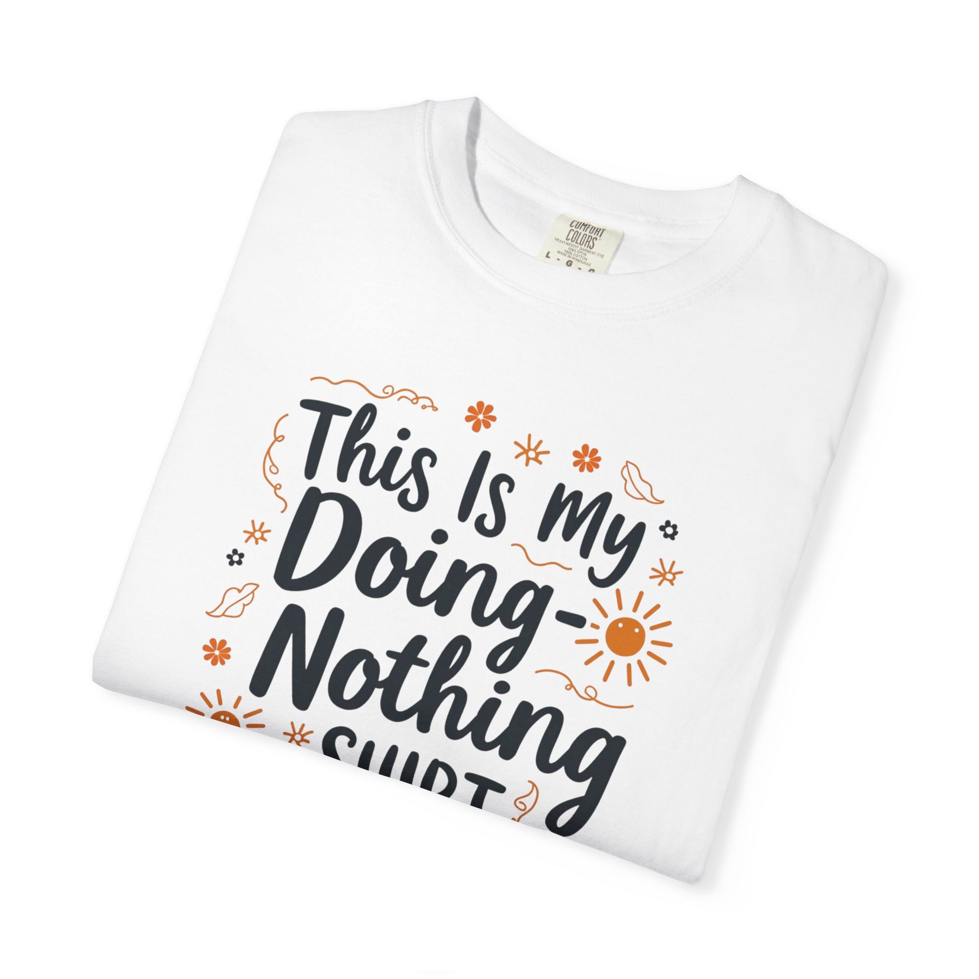 This is My Doing Nothing Shirt Unisex Casual Tee