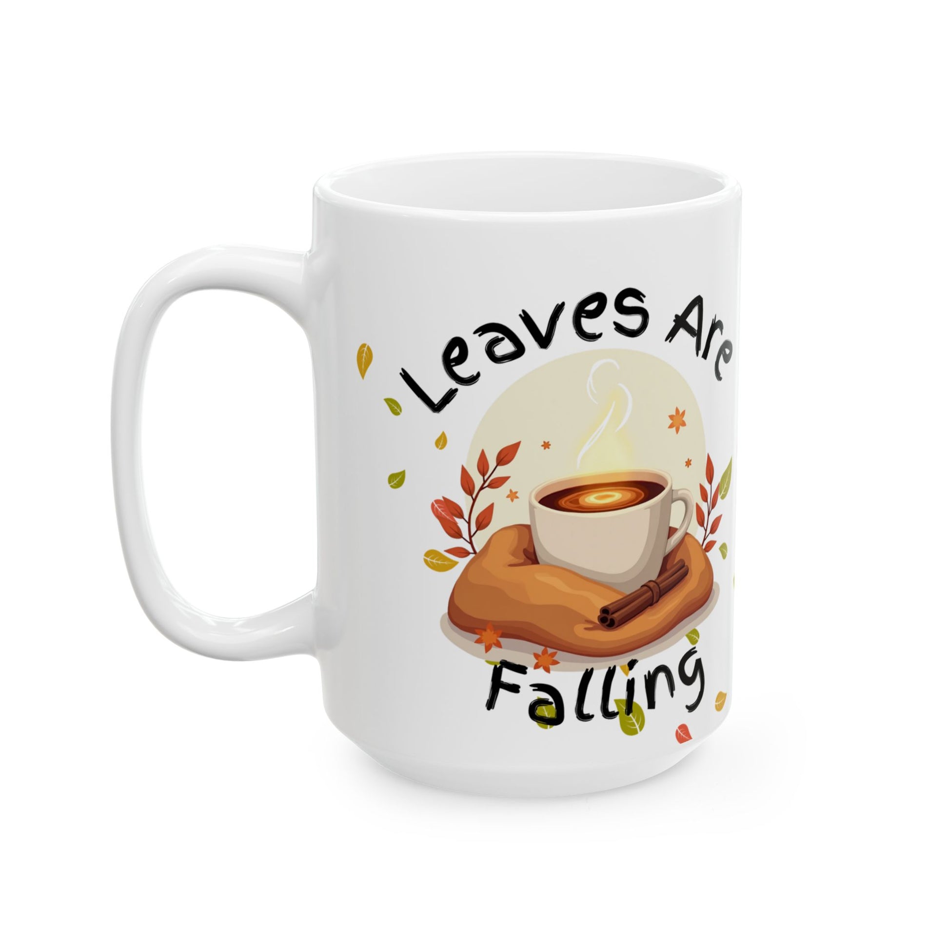 Autumn Leaves Are Falling Coffee Is Calling Mug