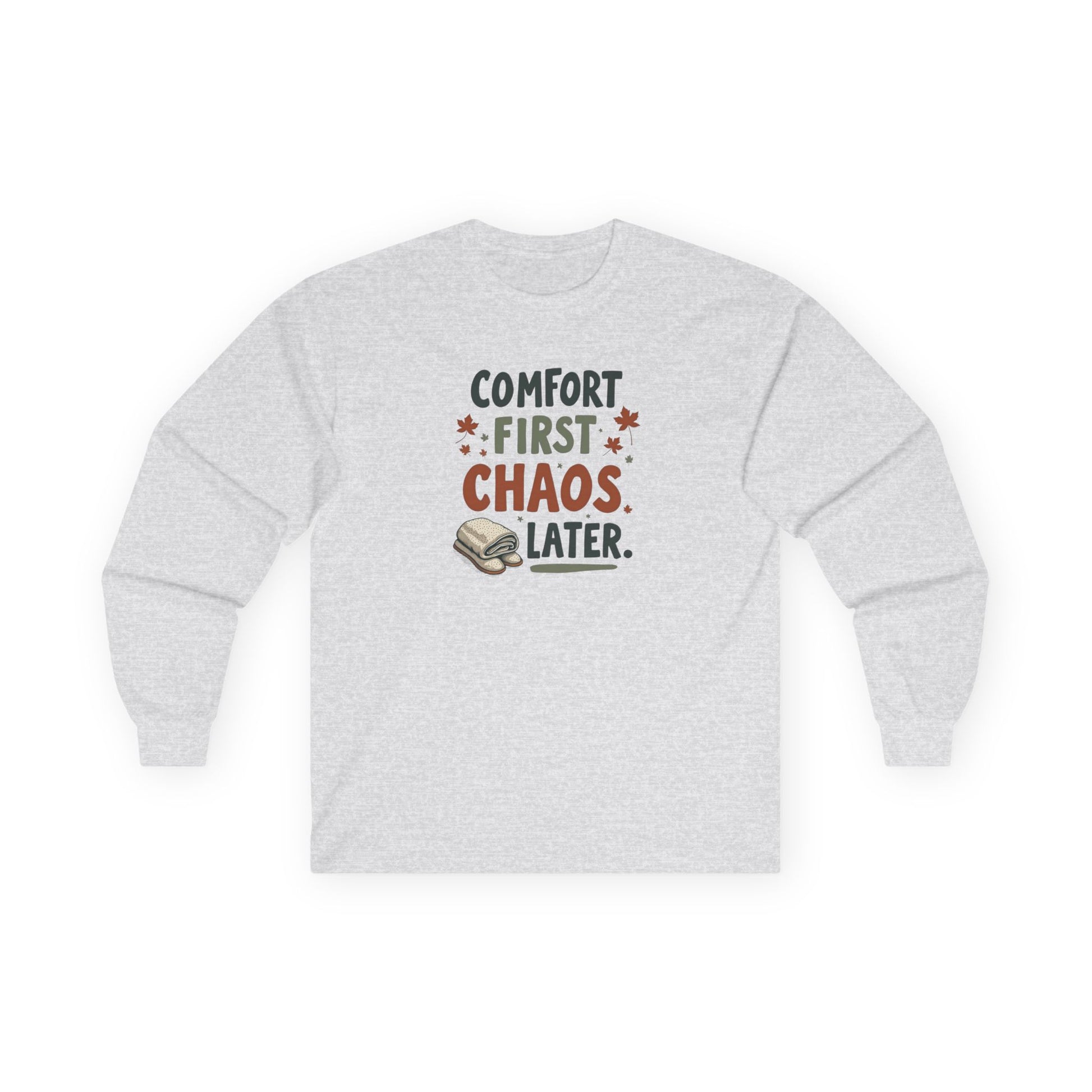 Comfort First Chaos Later Long Sleeve Tee