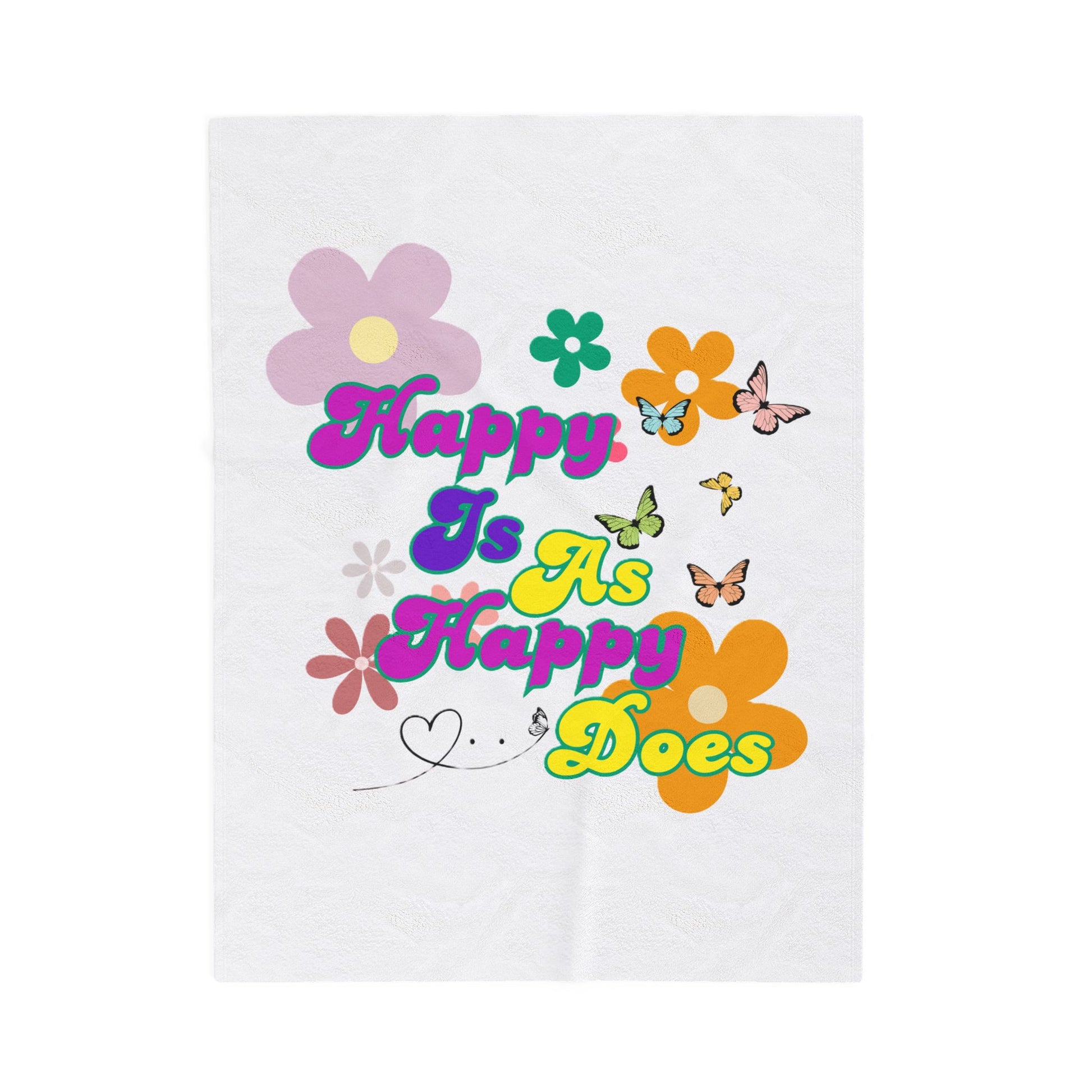 Happy Is As Happy Does plush blanket