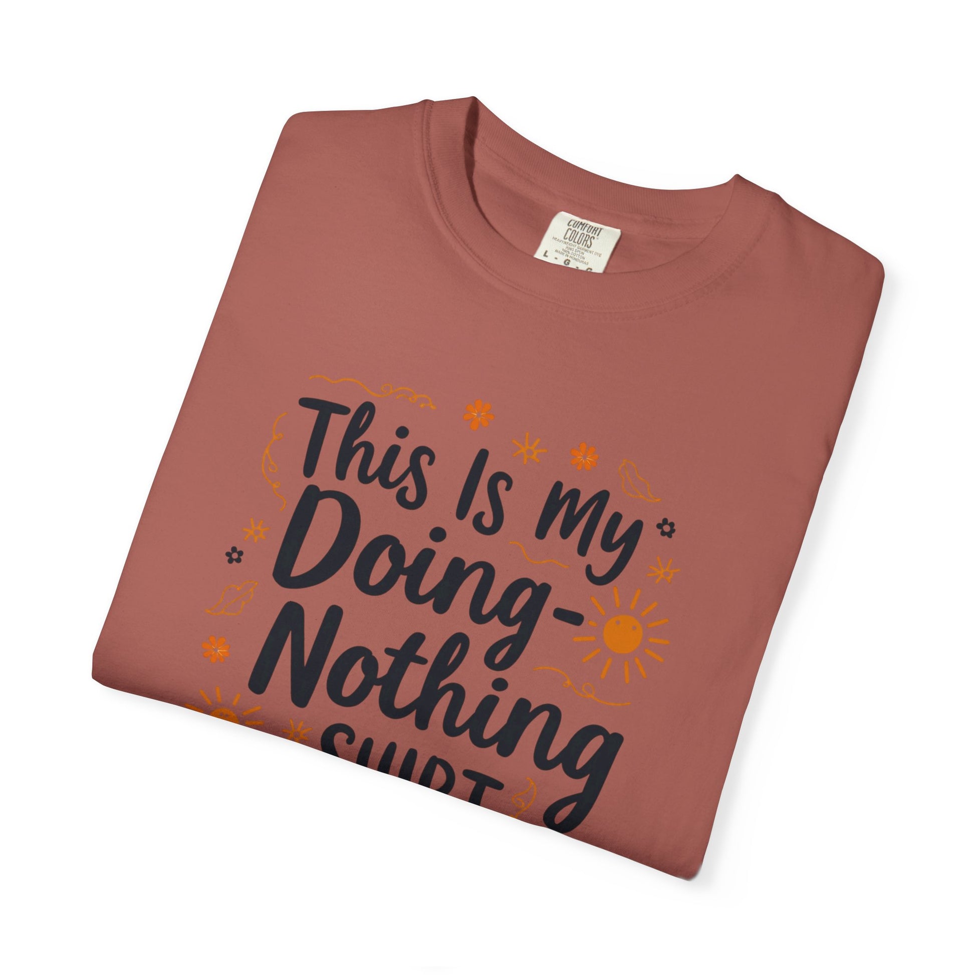 This is My Doing Nothing Shirt Unisex Casual Tee