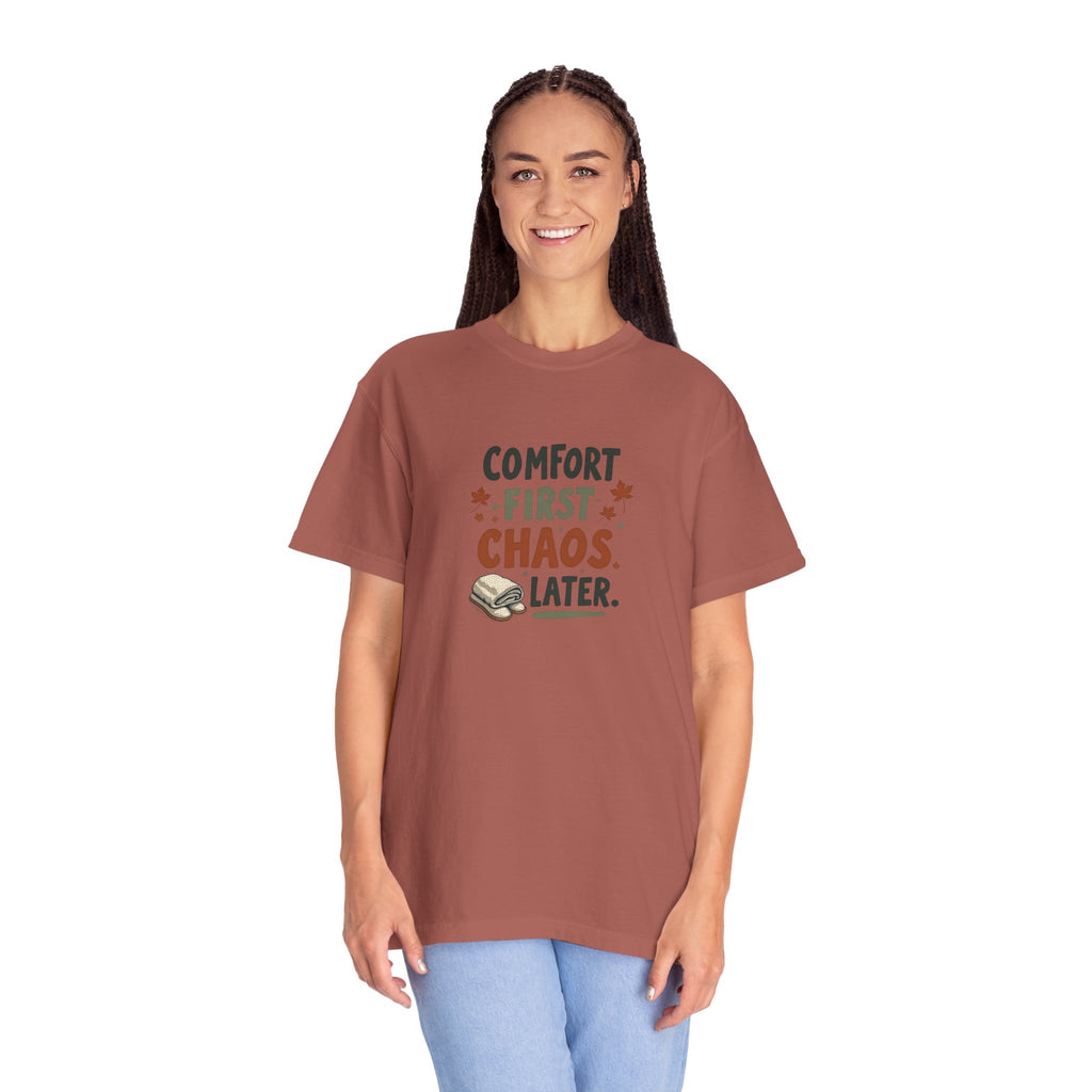 Comfort First, Chaos Later – Comfort Colors 1717 Relaxed Fit Tee