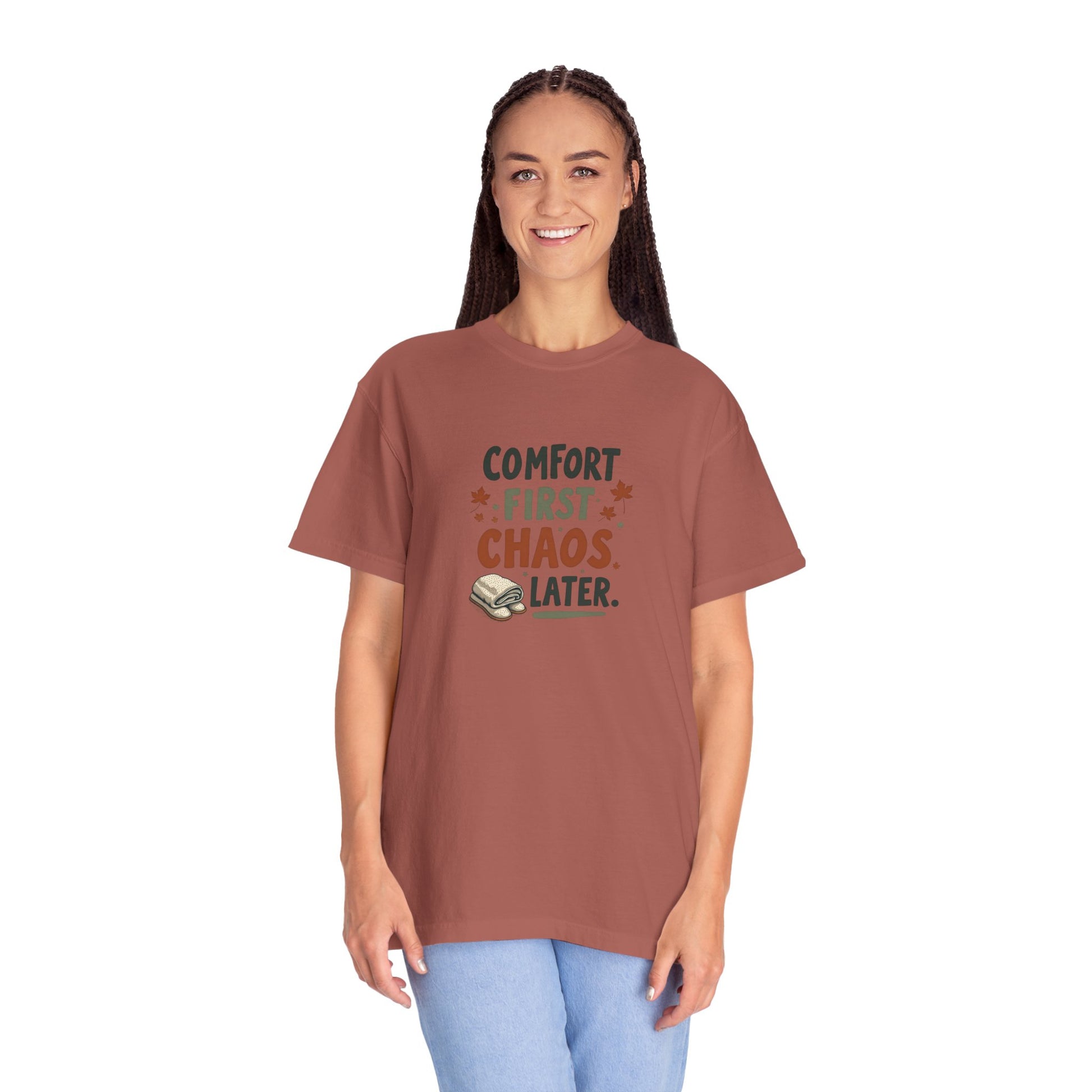 Comfort First, Chaos Later – Comfort Colors 1717 Relaxed Fit Tee