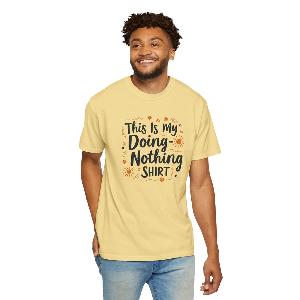 This is My Doing Nothing Shirt Unisex Casual Tee
