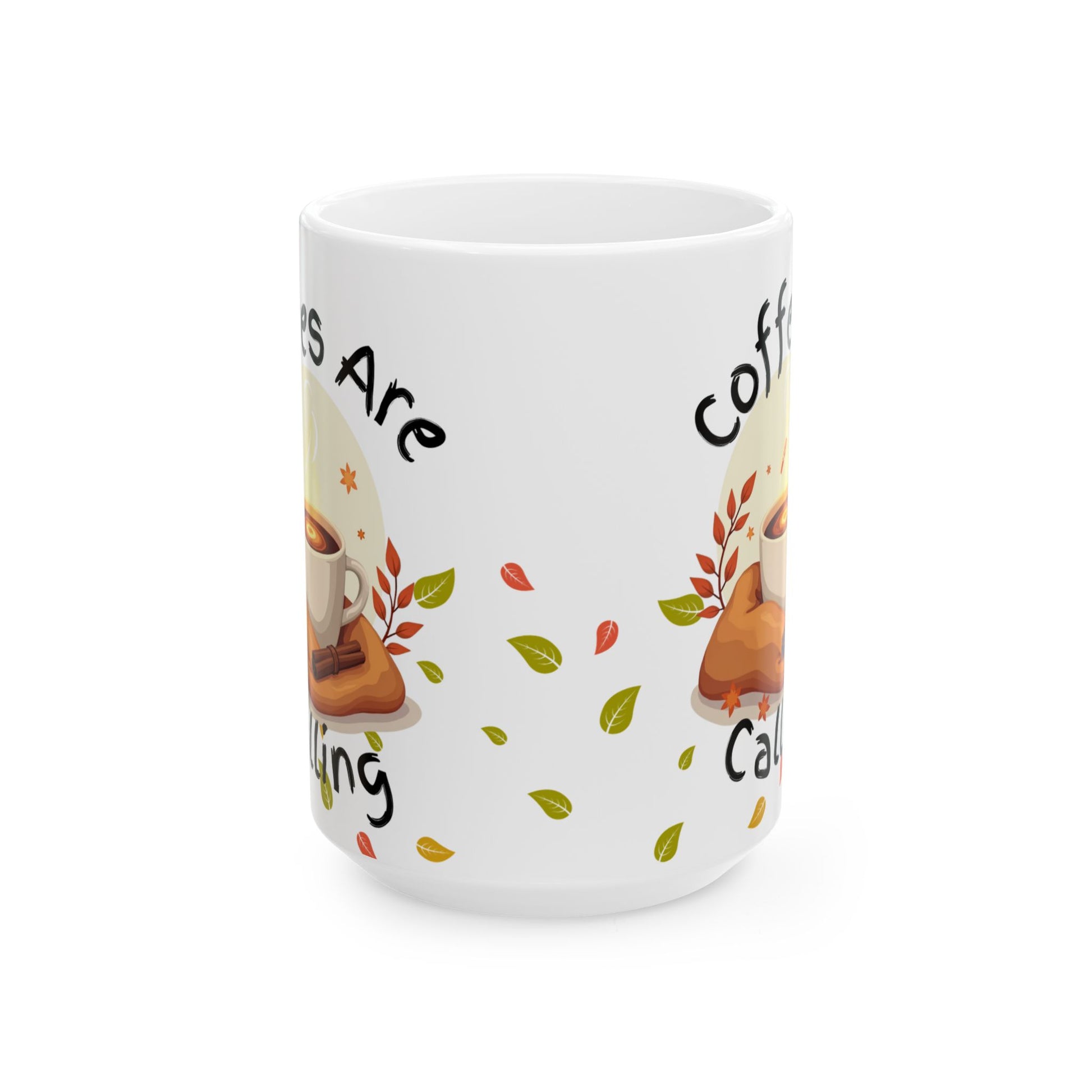 Autumn Leaves Are Falling Coffee Is Calling Mug