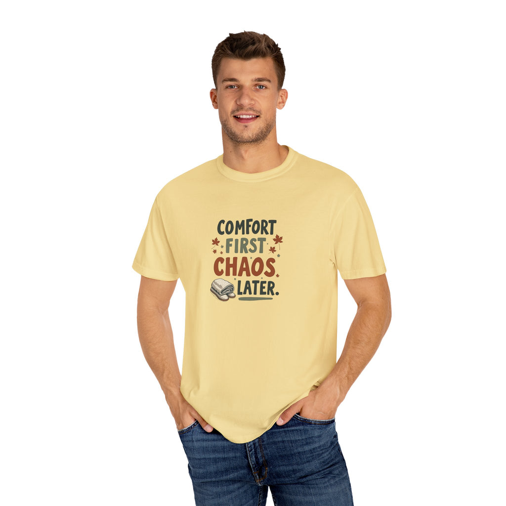 Comfort First, Chaos Later – Comfort Colors 1717 Relaxed Fit Tee