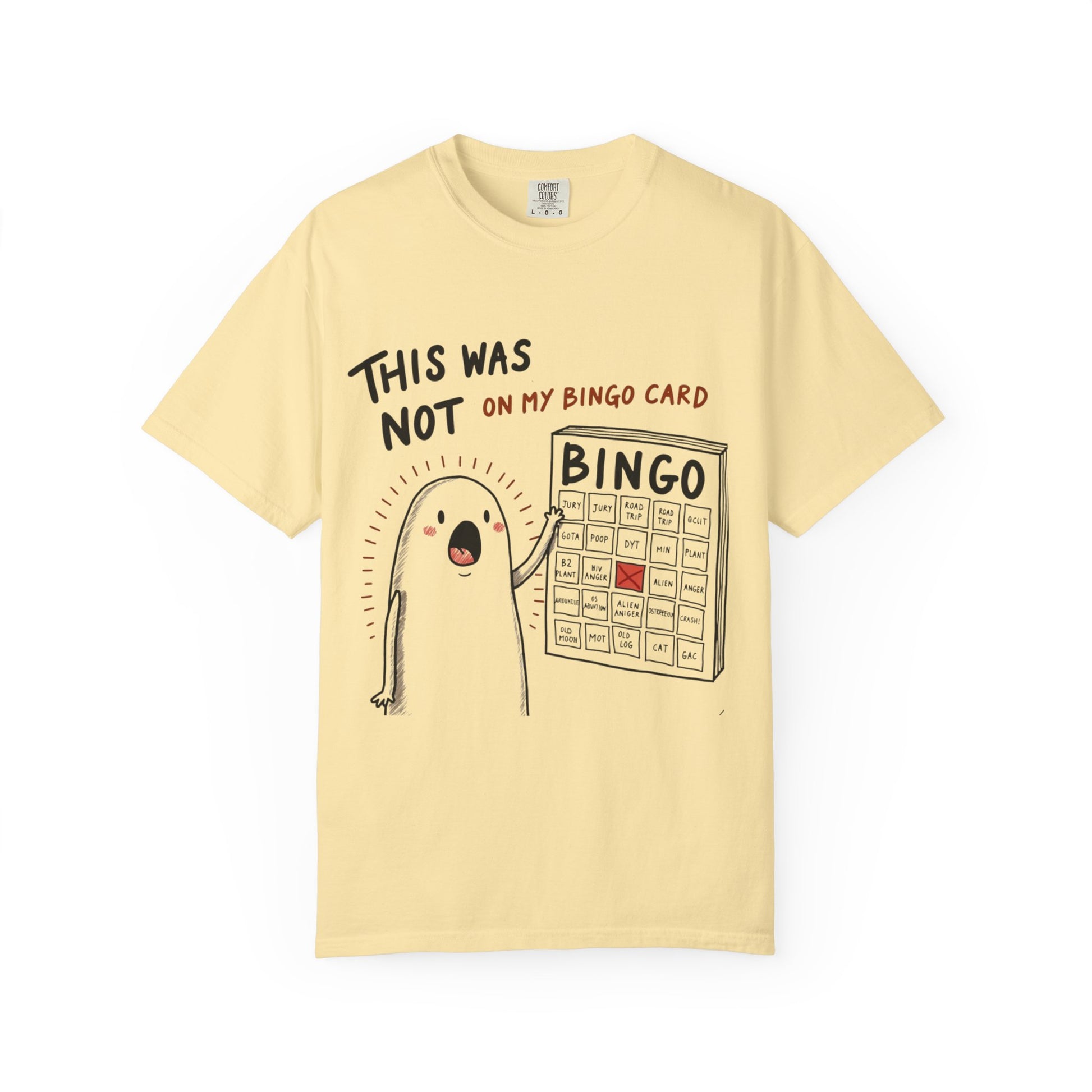 "This was not on my bingo card" Graphic Tee - Unisex T-shirt