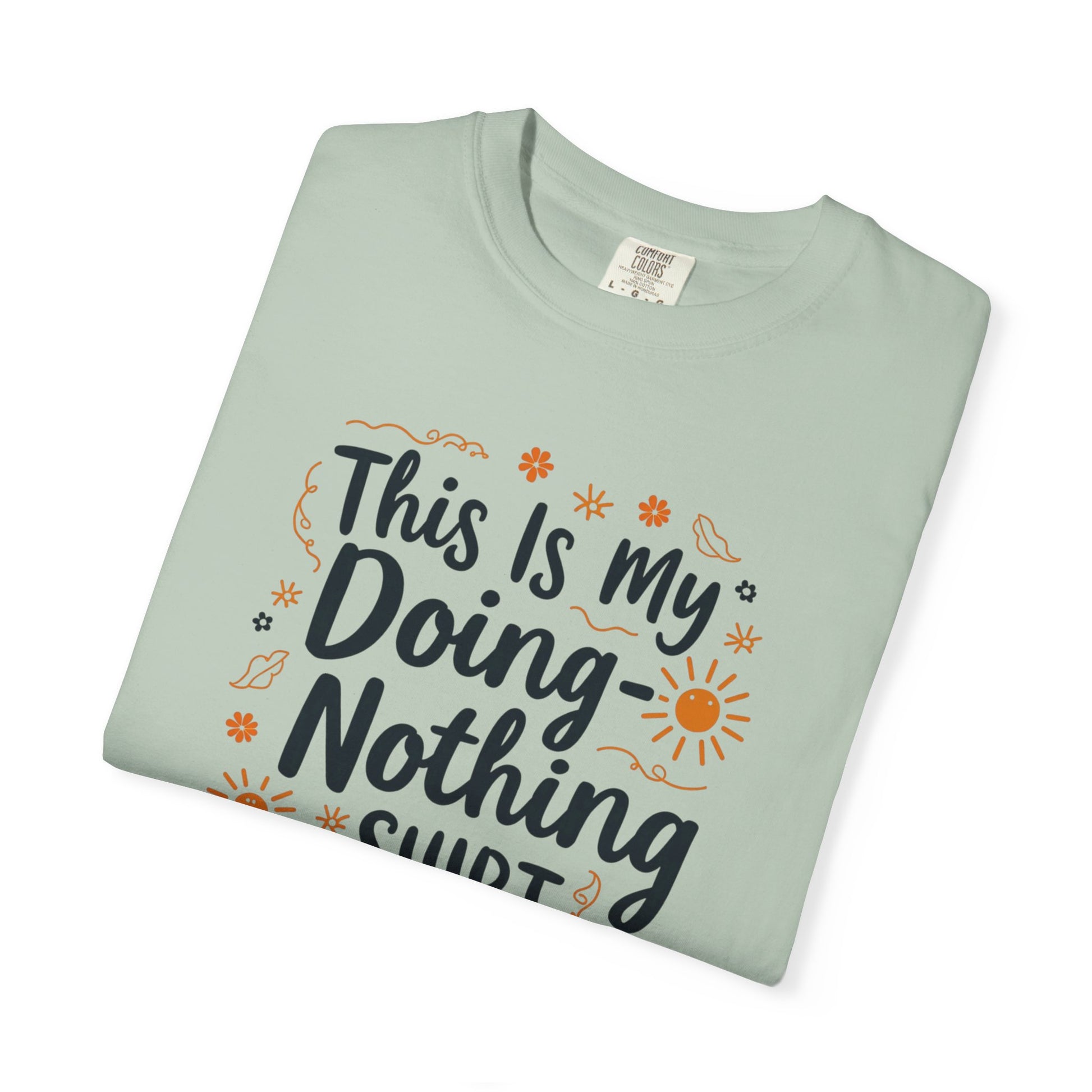 This is My Doing Nothing Shirt Unisex Casual Tee