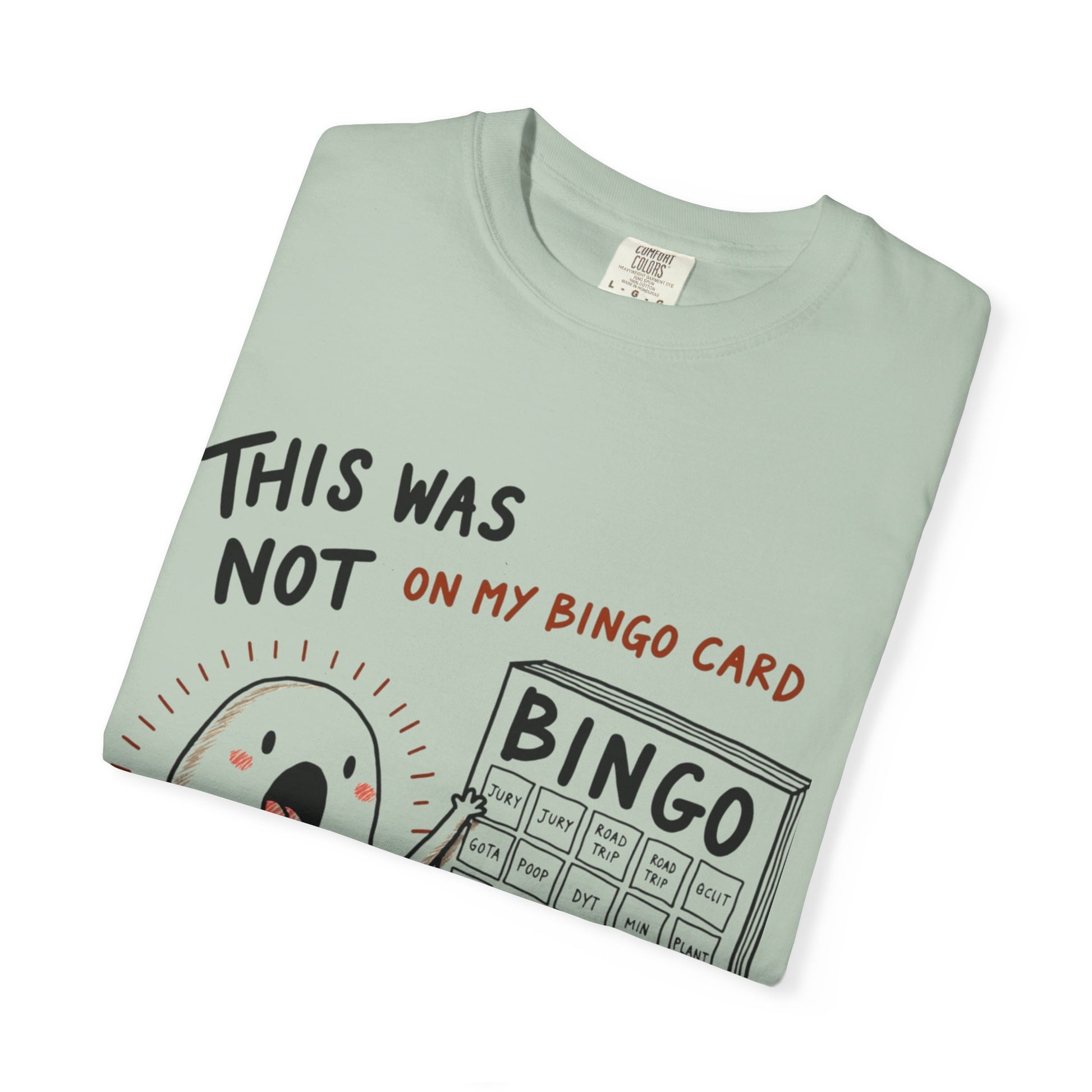 "This was not on my bingo card" Graphic Tee - Unisex T-shirt