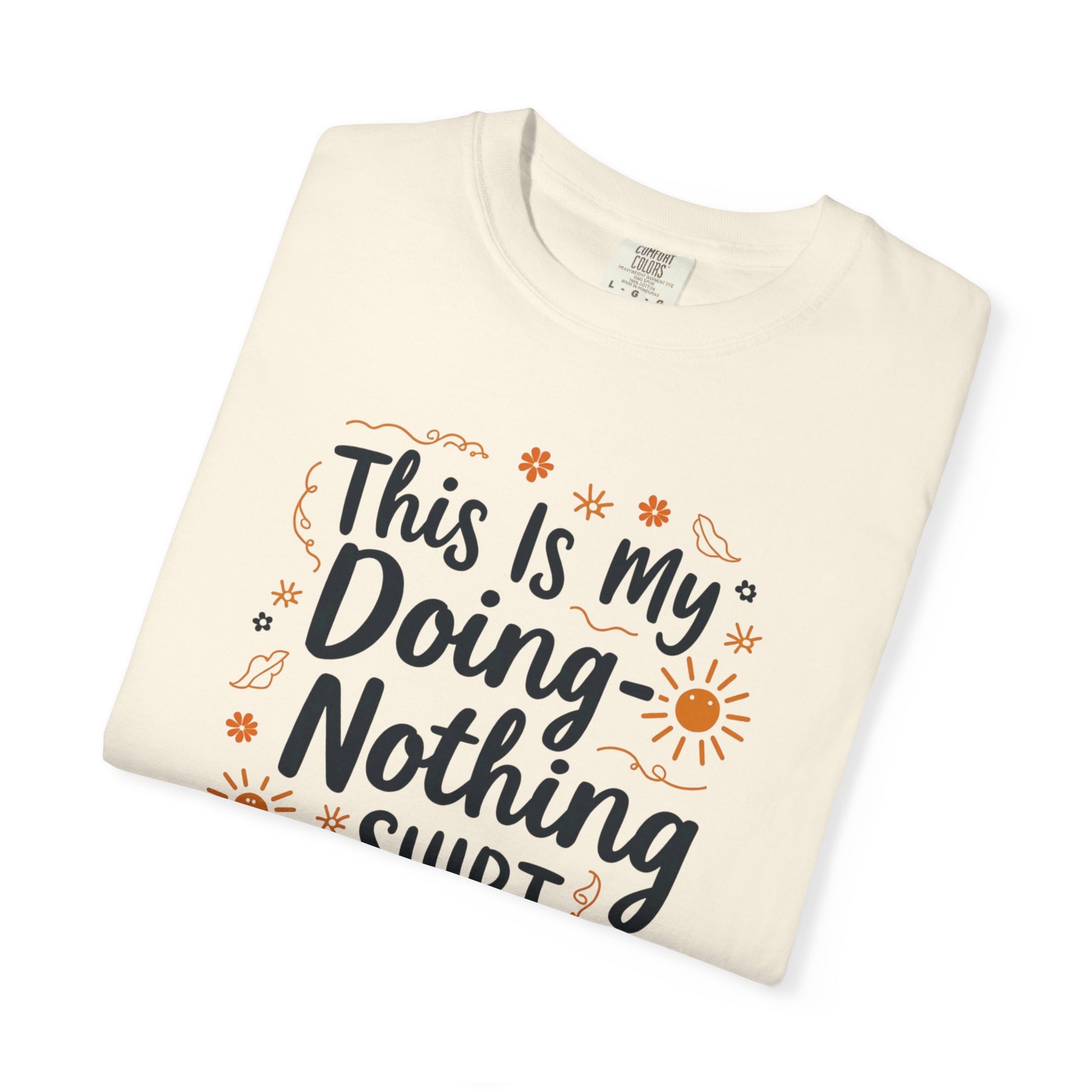 This is My Doing Nothing Shirt Unisex Casual Tee