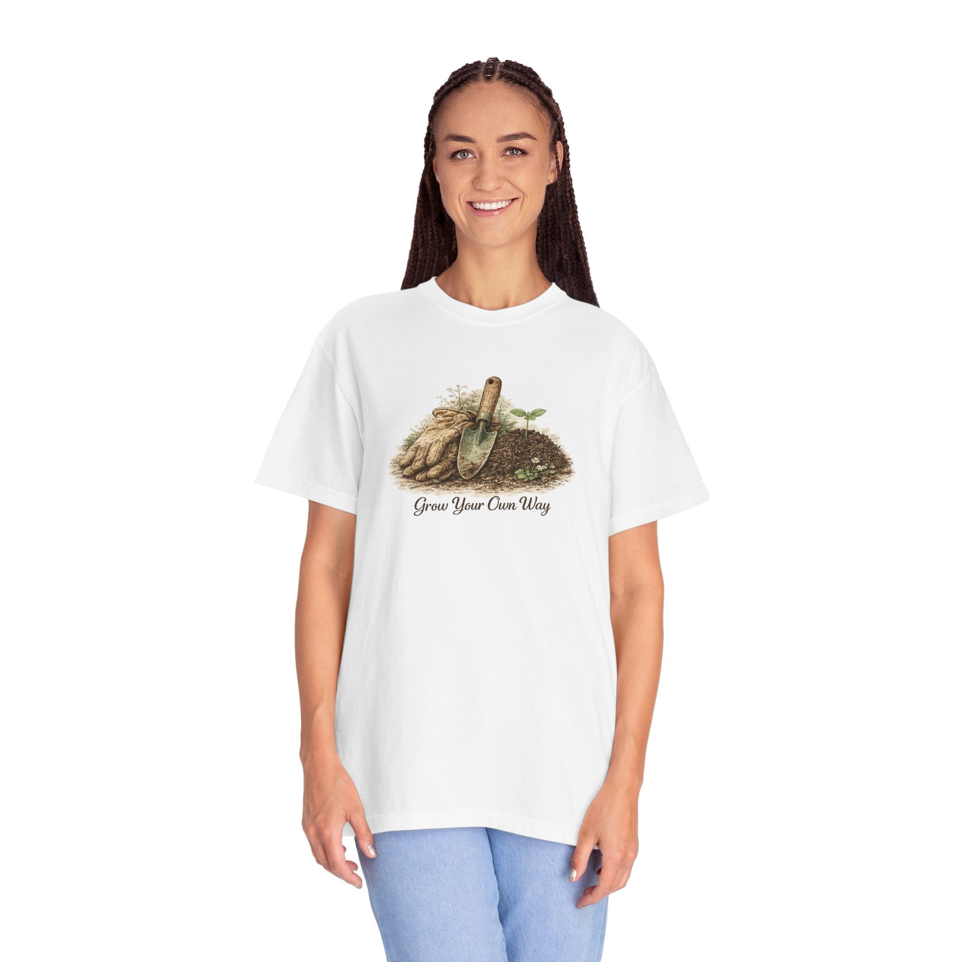 Grow Your Own Way Gardening T-Shirt — Plant Lover Tee