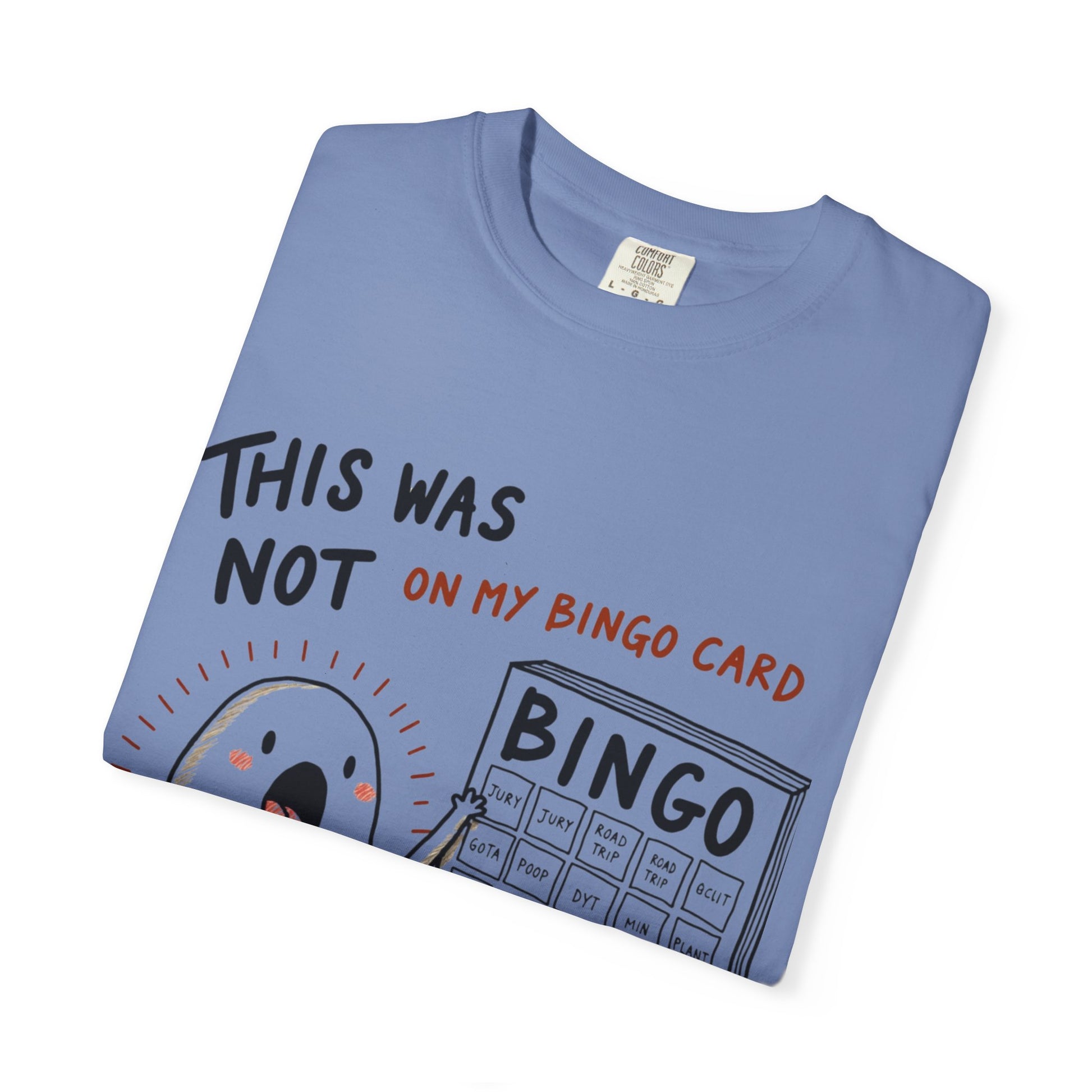"This was not on my bingo card" Graphic Tee - Unisex T-shirt