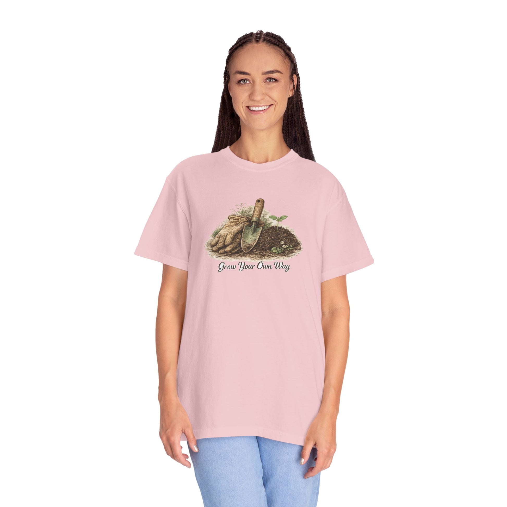 Grow Your Own Way Gardening T-Shirt — Plant Lover Tee